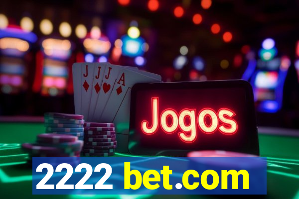 2222 bet.com